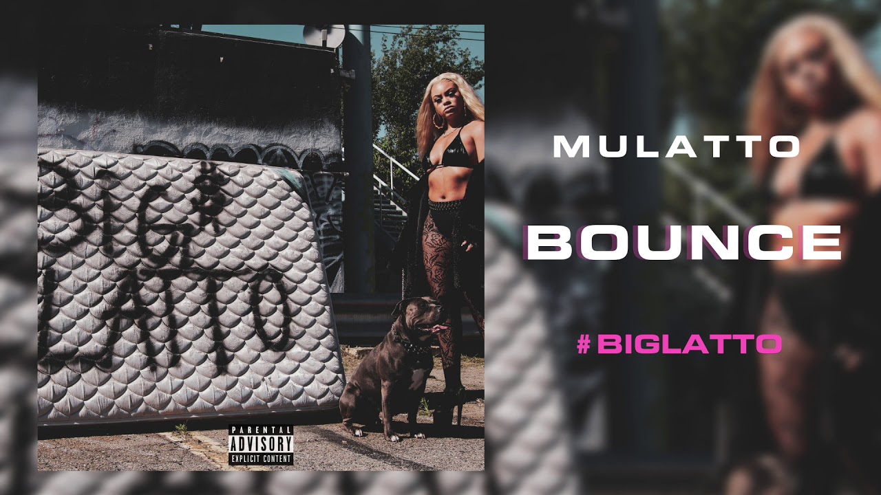 Mulatto - Bounce Official Audio Prod. by Ayo N Keyz. 