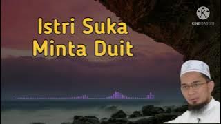 Istri Suka Minta Duit - Ustadz Adi Hidayat