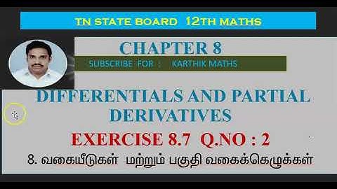 EXERCISE 8.7 Q.NO.2  |12TH MATHS TN | CHAPTER 8| DIFFERENTIALS AND PARTIAL DERIVATIVES|TM/EM