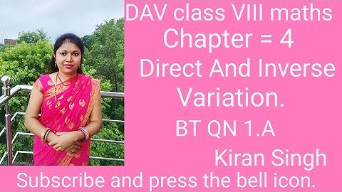 DAV class VIII maths, ch-4, Direct And Inverse Variation, BT QN 1.A by Kiran singh maths Pathshala.
