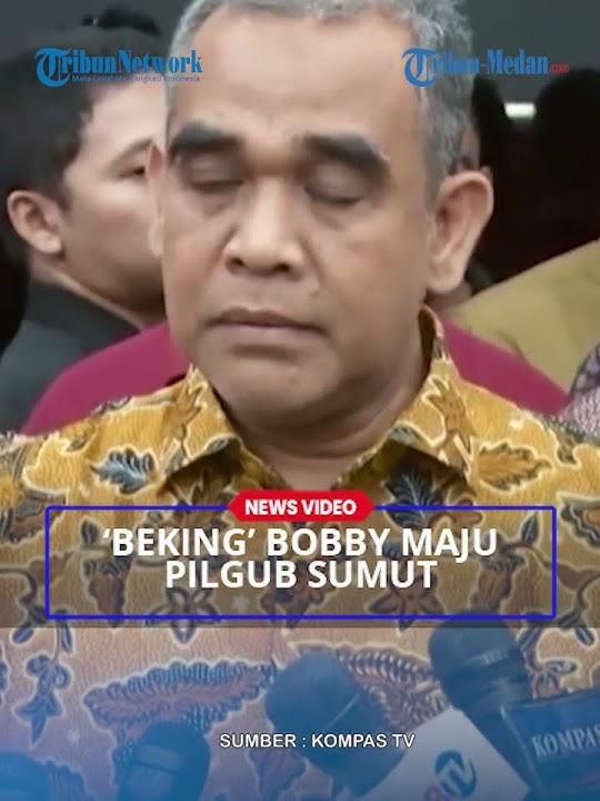 BEKING BOBBY NASUTION Maju Pilgub Sumut, Gerindra Bahas PDIP!