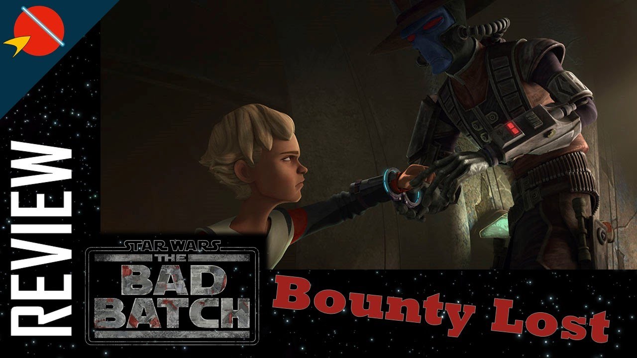 The Bad Batch: Bounty Lost | STAR WARS REVIEW | REUPLOAD - YouTube