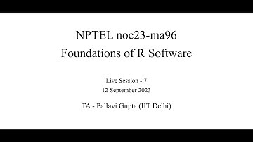 Live Session - Week 7 - NPTEL noc23-ma96 - Foundations of R Software