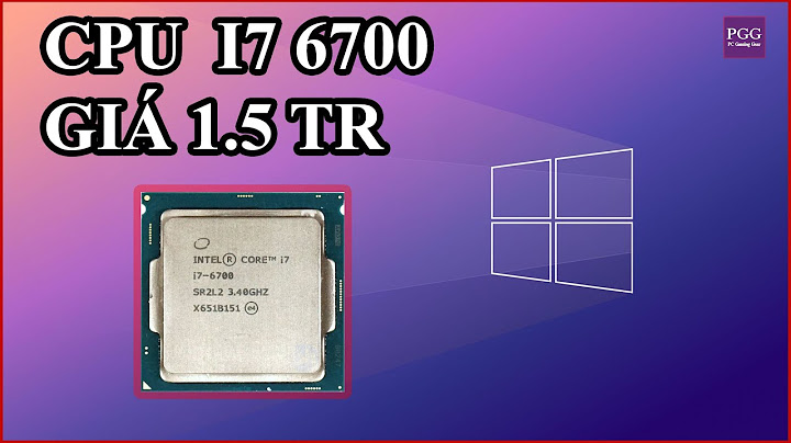 So sánh i7 6700 vs i5 9400f năm 2024