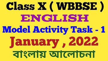 Class X : English : Model Activity Task - 1 : January , 2022 : Discussed in Bengali