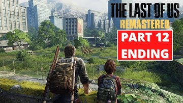 The Last Of Us Remastered - Gameplay Walkthrough - Part 12 - 4K 60FPS PS5 - No Commentary