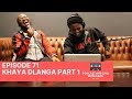 |Episode 71| Khaya Dlanga on Famous Squad, Humble Beginnings , Coca Cola, New Book