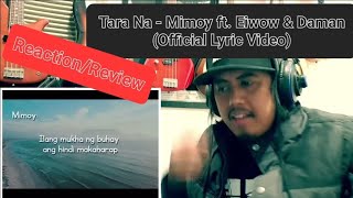 Reaction/Review Tara Na - Mimoy ft. Eiwow & Daman (Official Lyric Video)