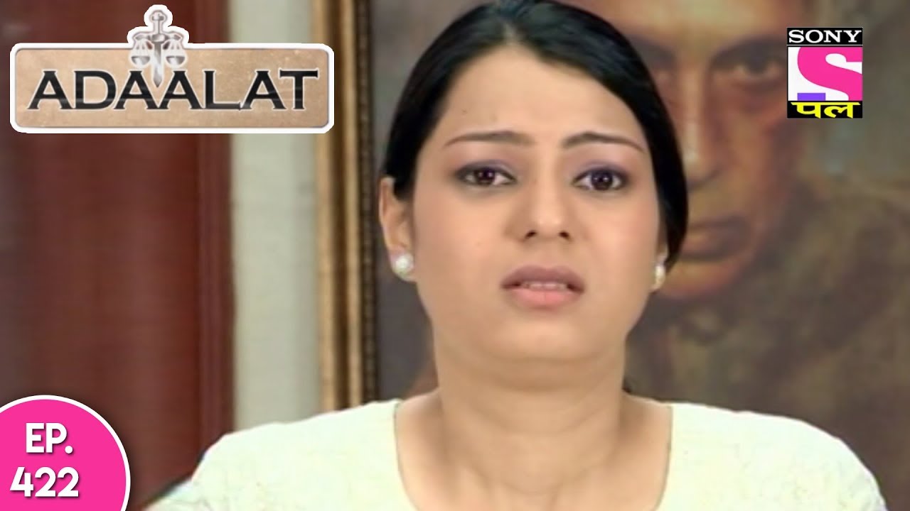 Adaalat - अदालत - Episode  422 - 19th  November , 2017