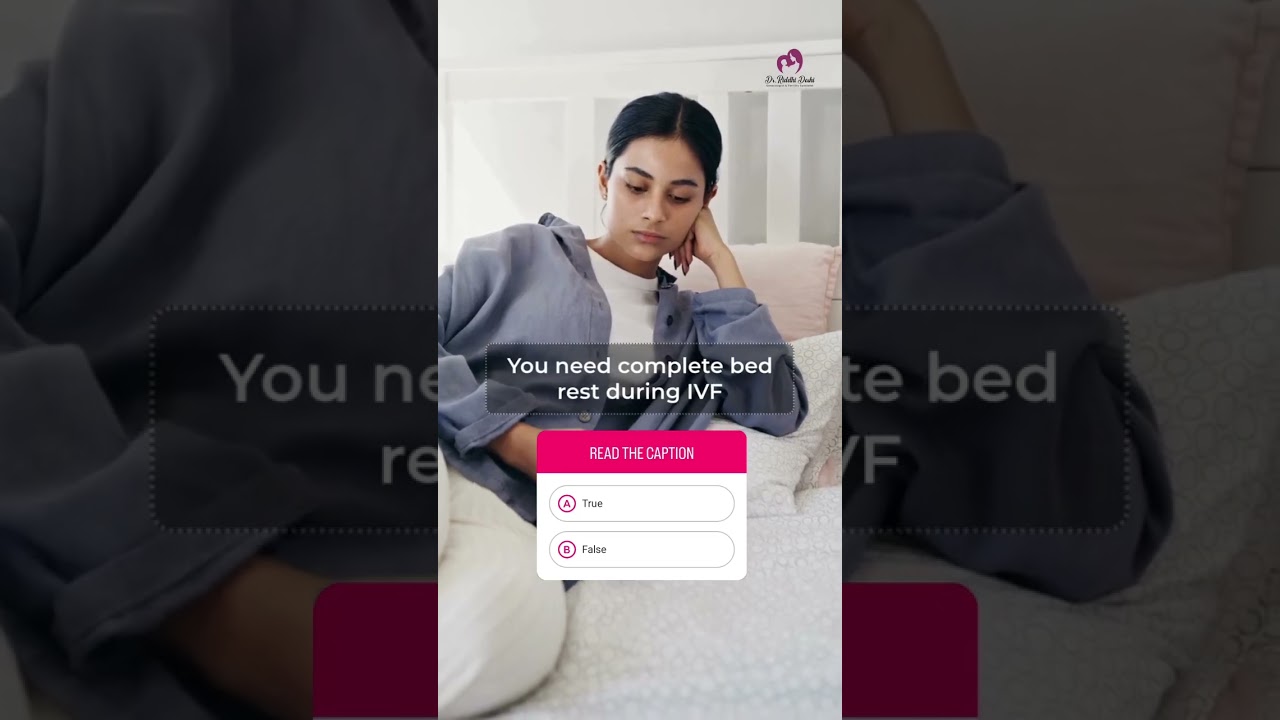 Do You Really Need Complete Bed Rest During IVF? Here’s the Truth! 🤔