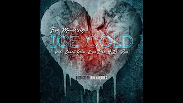 Ice Cold - Iron Mavericks ft. Caleb Seth x Erin Elle` x El Ray