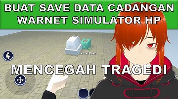 CARA BUAT SAVE DATA CADANGAN WARNET SIMULATOR HP - Warnet Simulator