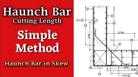 Haunch Bar Cutting Length | Calculation of Haunch Bar