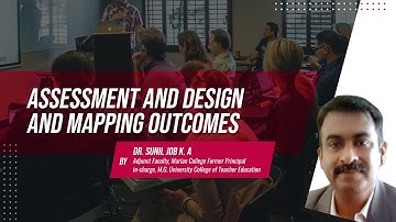 Assessment Design and Mapping Outcomes on OBE - Dr.Sunil Job