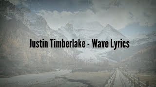 Justin Timberlake - Wave(Lyrics)