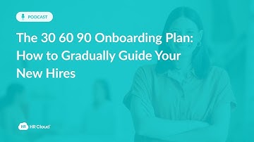 30-60-90 Day Onboarding Plan Explained | Guide to Better New Hire Onboarding