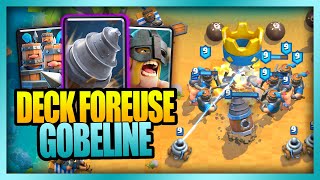 LE MEILLEUR DECK FOREUSE GOBELINE (croyez-moi il est dingue) - Clash Royale