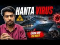Hanta Virus Cruise Ship Horror 😨 | 8 Cases &amp; 3 Deaths Explained 