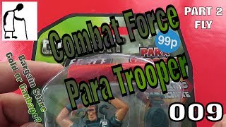 Bargain Store Gold or Garbage 009 CM3 Combat Force Para Trooper PART 2 FLY