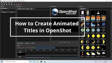 How to create an animated titles in Openshot video editor?