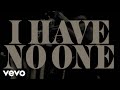 ZZ Ward - I Have No One (Lyric Video) (Official)