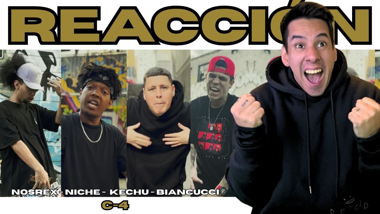 ARGENTINO REACCIONA // C-4 - NOSREX, KECHU Y NICHE, BIANCUCCI // QUERIAN ESTRUCTURAS Y FLOW? ACÁ ES!