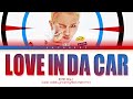 Mino Love In Da Car Lyrics (Color Coded Lyrics)