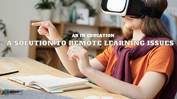 Augmented reality – a solution for efficient remote learning