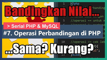 Operasi Perbandingan di PHP | 07. PHP & MySQL