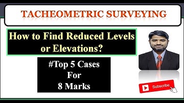 #How to find Reduced Levels of Points in Tacheometric Surveying | Important Cases | Surveying