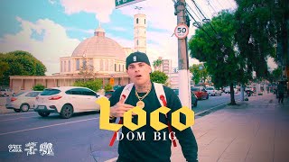 Dom Big - Loco (DJ Di Marques)