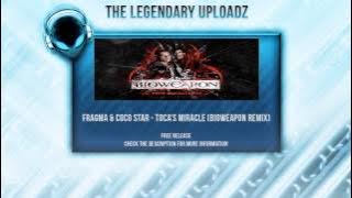 Fragma & Coco Star - Toca's Miracle (Bioweapon Remix) [FULL HQ   HD FREE RELEASE]