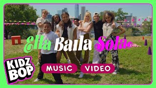 KIDZ BOP Kids- Ella Baila Sola (Official Music Video) [KIDZ BOP 2024]