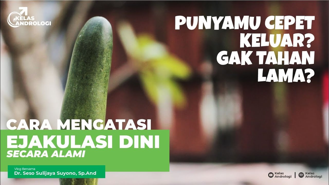 Punyamu gak tahan lama? 4 Tips Cara mengatasi Ejakulasi Dini secara