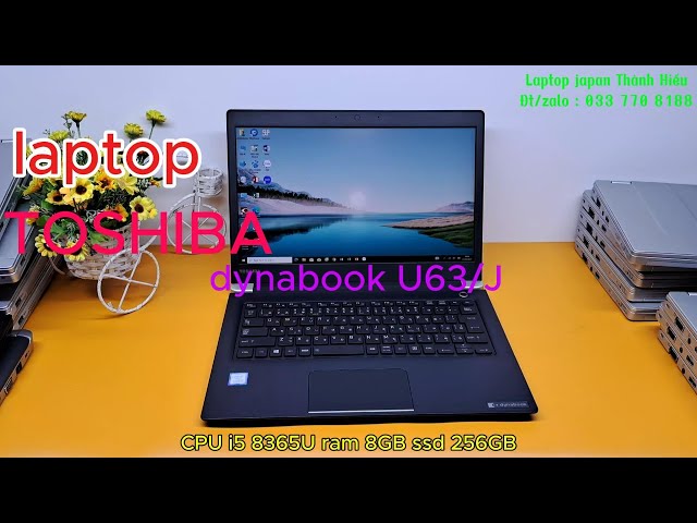 laptop Toshiba dynabook U63/J i5 8365U/ ram 8GB/ssd 256GB/màn cảm