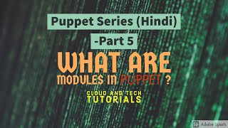Puppet Modules [Puppet Series -Part 5 ] - Cloud and Tech Tutorials