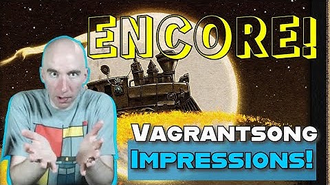 (One of) The Best Gets Better: Vagrantsong Encore! What