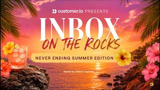 Inbox on the Rocks: Never Ending Summer Edition