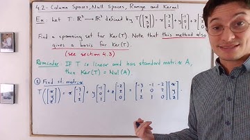 NYC - 4.2 - Finding a Spanning Set (Basis) for the Kernel of a Linear Transformation
