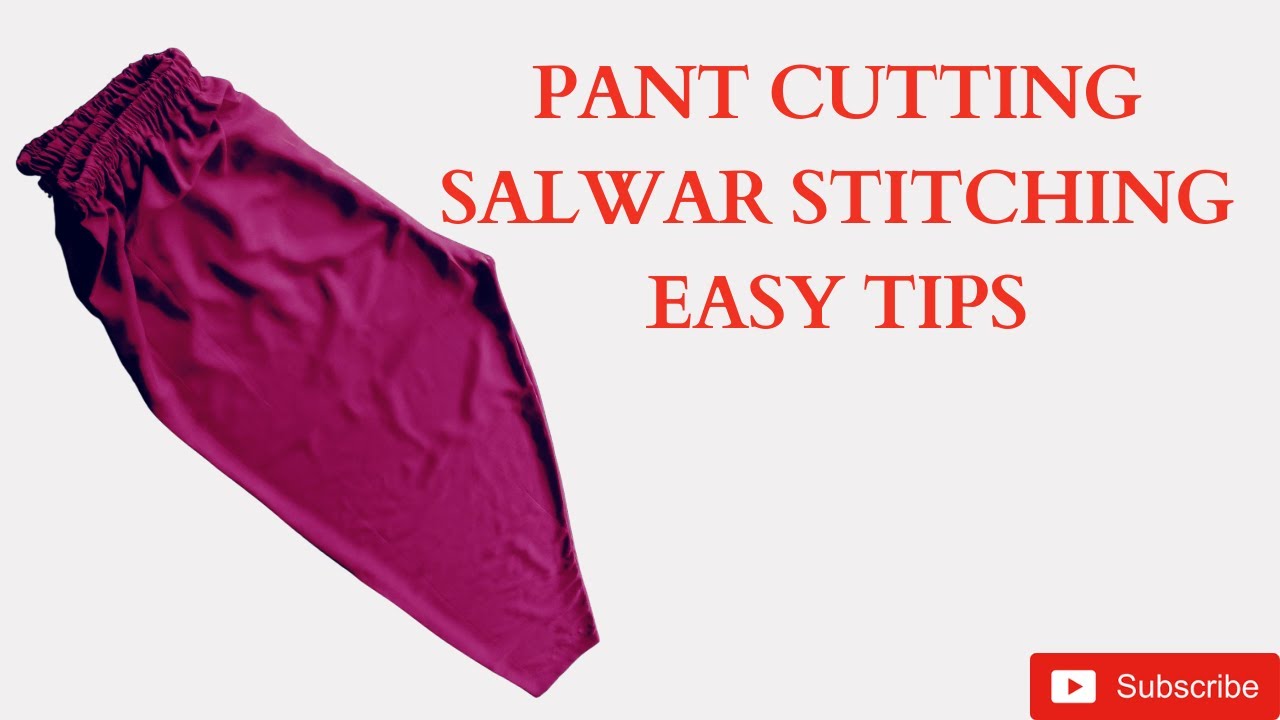 Pant Cutting Salwar Stitching Easy Tips YouTube