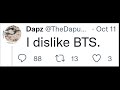 Saying i dislike bts on twitter will i be survive