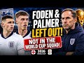 FODEN & PALMER OUT OF ENGLAND’S 2026 WORLD CUP SQUAD | THOMAS TUCHEL SHOCK DECISION