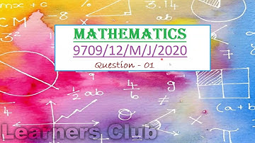 9709/12/M/J/2020 - Question 01