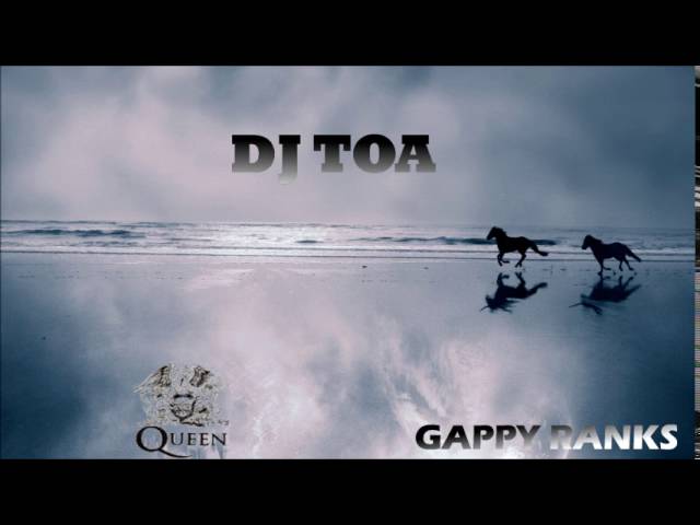 DJ TOA 2016 - Gappy Ranks vs Break Free (Pro Street DJ) Y.E.Y REMIX class=