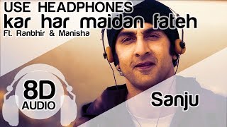 Download Lagu KAR HAR MAIDAAN FATEH 8D Audio Song 🎧 - Sanju (Ranbir Kapoor | Rajkumar Hirani) MP3