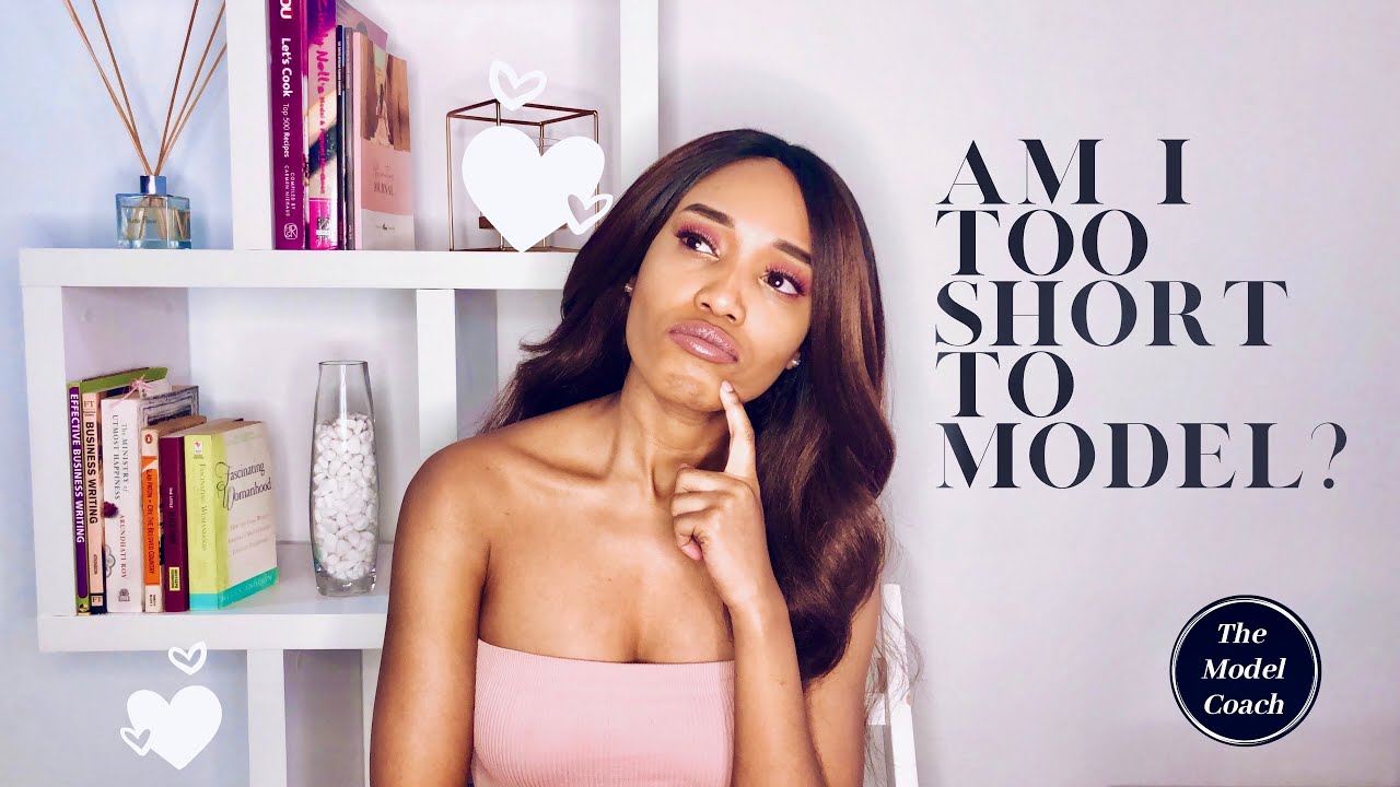 AM I TOO SHORT TO MODEL The Model Coach YouTube