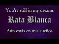 Rata Blanca - Aún estás en mis sueños (Letra esp/eng)