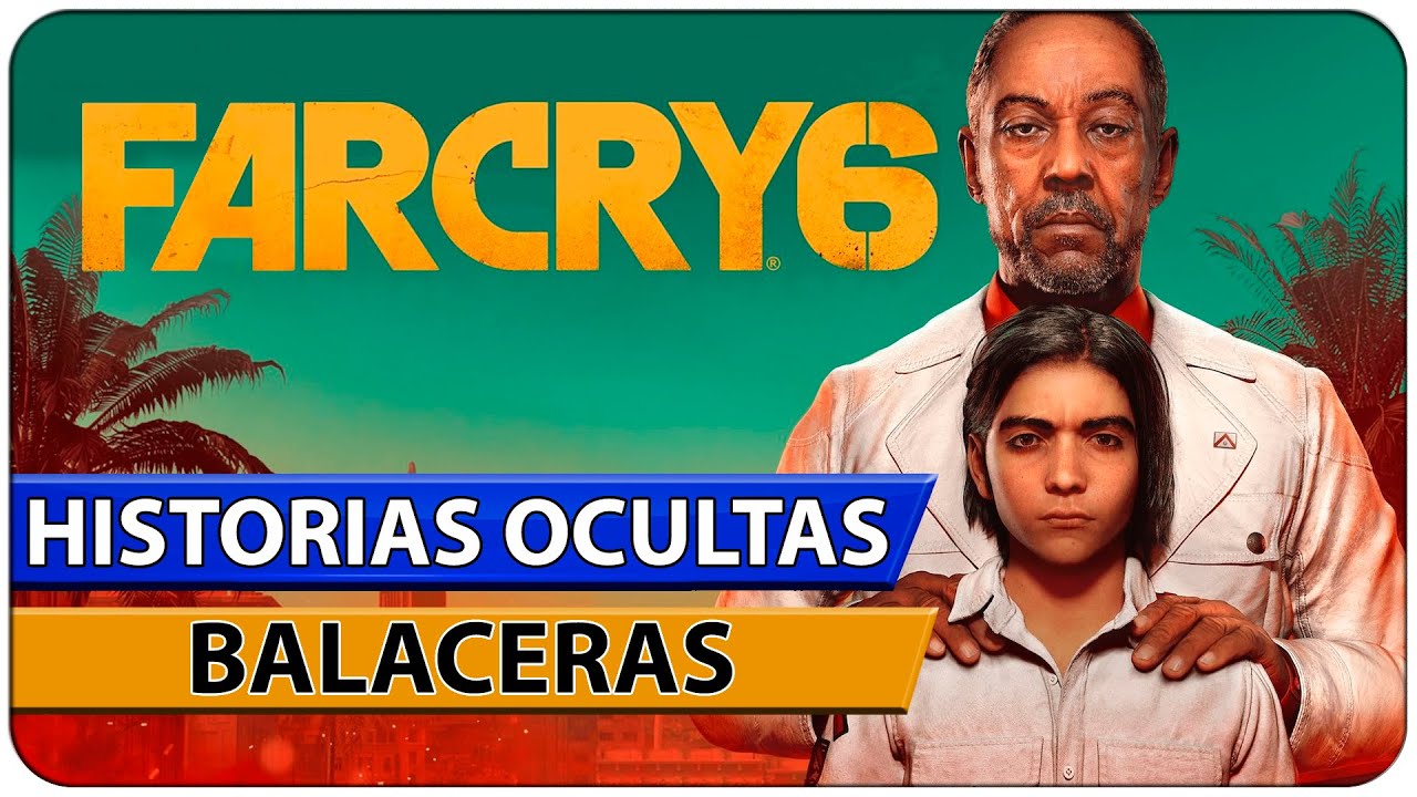Historias ocultas (Balaceras) - Far Cry 6
