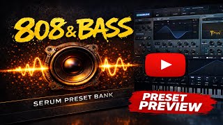 808 & Bass Presets for Serum (Preview) | Trap, Drill & Hip Hop 808 & Bass Presets for Serum (Preview) | Trap, Drill & Hip Hop
