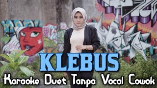 klebus Karaoke Duet Tanpa Vocal Cowok || Guyon Waton || Ngatmombilung